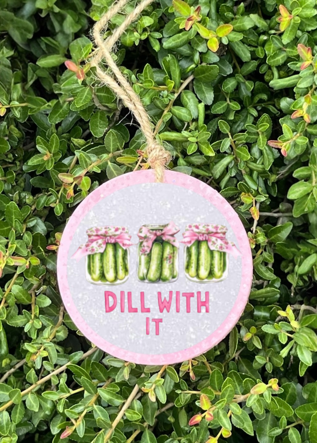 Dill With It Freshie